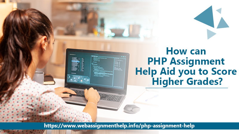 How can PHP Assignment Help aid you to score higher grades