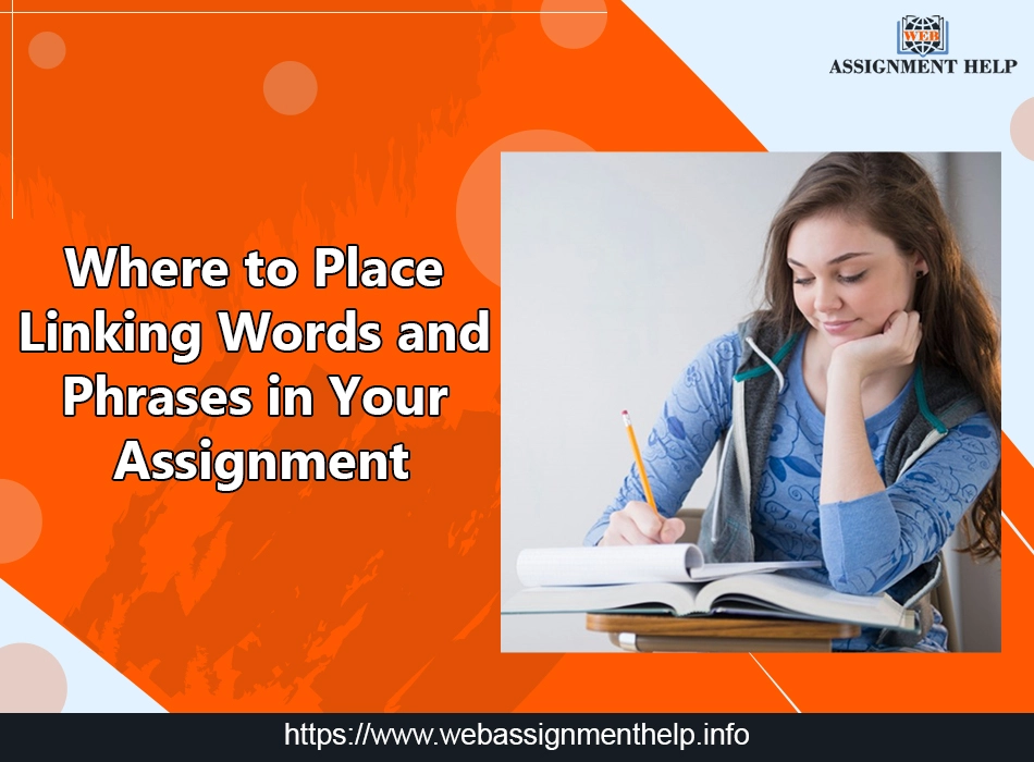 Where to Place Linking Words and Phrases in Your Assignment